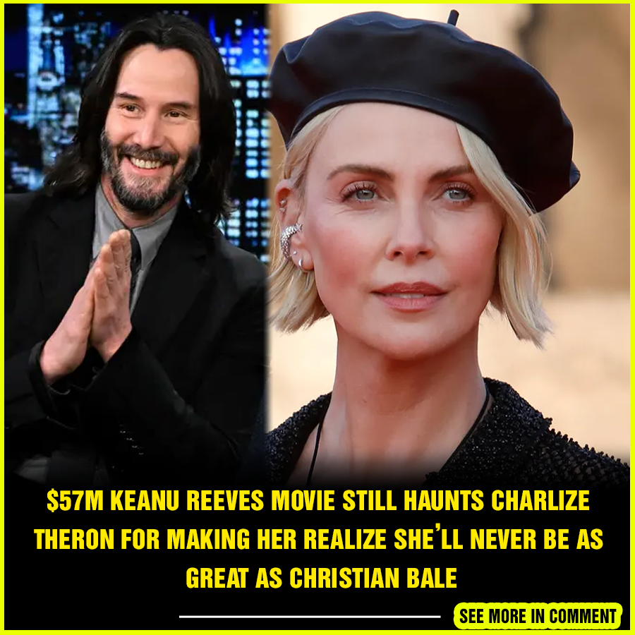 $57M Keanu Reeves Movie Still Haunts Charlize Theron For Making Her