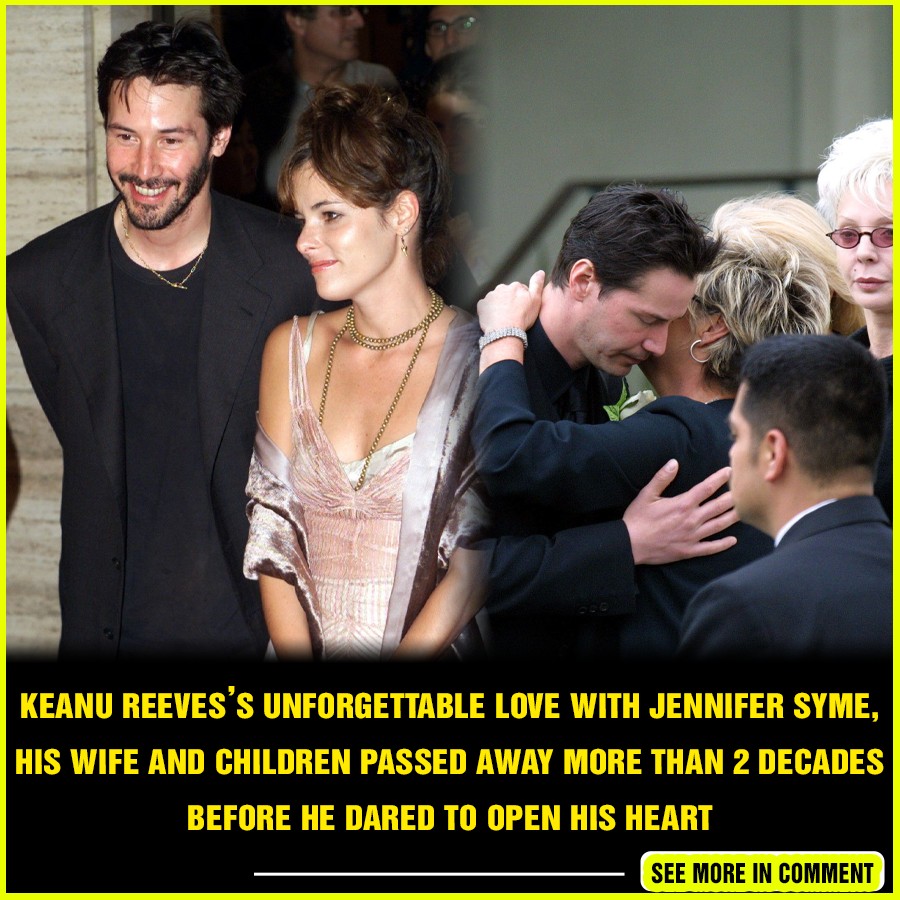 Keanu Reeves’s Unforgettable Love With Jennifer Syme, His Wife And